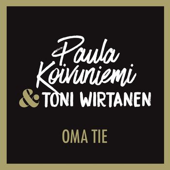 Paula Koivuniemi - Oma tie (feat. Toni Wirtanen)