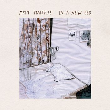 Matt Maltese - In a New Bed