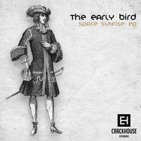 The Early Bird - Space Sunrise EP