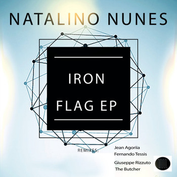Natalino Nunes - Iron Flag EP