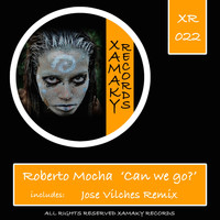 Roberto Mocha - Can We Go?