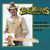 Zane Williams - Bringin' Country Back