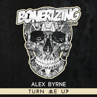 Alex Byrne - Turn Me Up