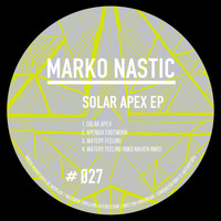 Marko Nastic - Solar Apex EP