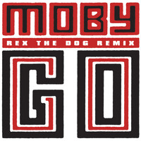 Moby - Go (Rex The Dog Remix)