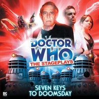 Doctor Who - The Stageplays 2: Seven Keys to Doomsday (Unabridged)