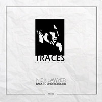 Nick Lawyer - Back To Underground