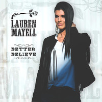Lauren Mayell - Better Believe