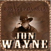 Jon Wayne - Roping up da Mula