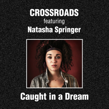 Crossroads - Caught in a Dream