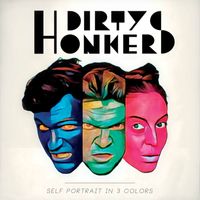 Dirty Honkers - Self Portrait in 3 Colors