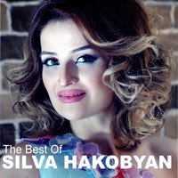 Silva Hakobyan - Silva Hakobyan (The Best [Explicit])