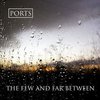 Ports - The Few and Far Between