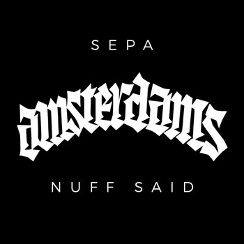 Nuff Said - Amsterdams (feat. Nuff Said & Shroom)