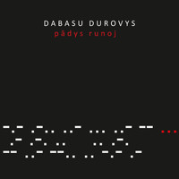 Dabasu Durovys - Pādys Runoj