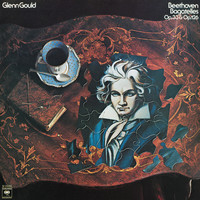 Glenn Gould - Beethoven: Bagatelles, Op. 33 & Op. 126 ((Gould Remastered))