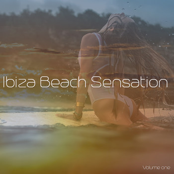 Various Artists - Ibiza Beach Sensation, Vol. 1 (Sun Filled Chill & Deep House)