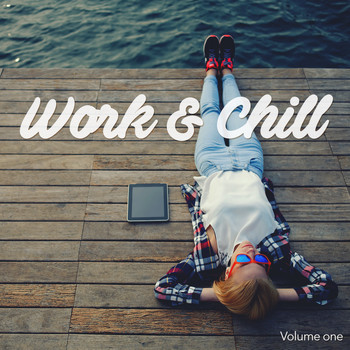Various Artists - Work & Chill, Vol. 1