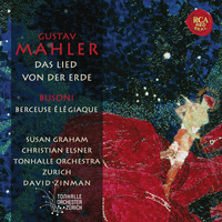 David Zinman - Mahler: Das Lied von der Erde, Busoni: Berceuse élégiaque