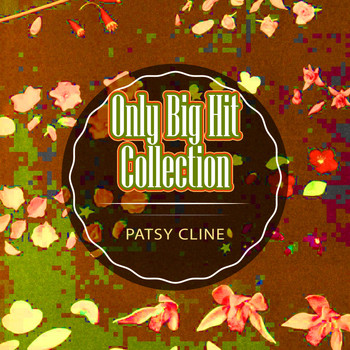 Patsy Cline - Only Big Hit Collection