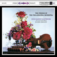 Eugene Ormandy - The Strings of The Philadelphia Orchestra Play Eine Kleine Nachtmusik
