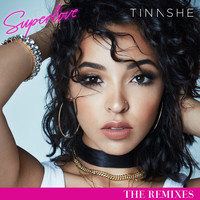 Tinashe - Superlove (The Remixes) (Explicit)