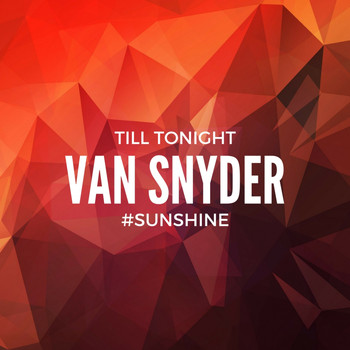 Van Snyder - #Sunshine (Till Tonight)