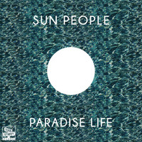 Sun People - Paradise Life