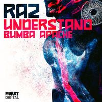 Raz - Understand/Bumba Apache