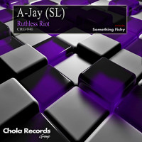 A-Jay (SL) - Ruthless Riot