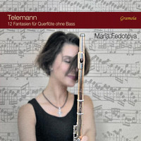 Maria Fedotova - Telemann: 12 Fantasien für Querflöte ohne Bass