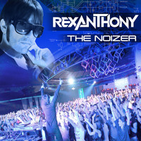 Rexanthony - The Noizer