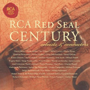 Various Artists - RCA Red Seal Century -  Soloists And Conductors