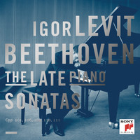 Igor Levit - Beethoven: The Late Piano Sonatas