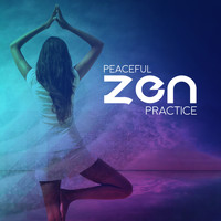 Zen - Peaceful Zen Practice