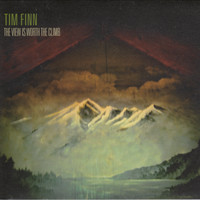 Tim Finn - The View Is Worth the Climb