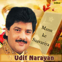 Udit Narayan - Mann Ke Saavariya - Udit Narayan (Man Ke Saavariya)