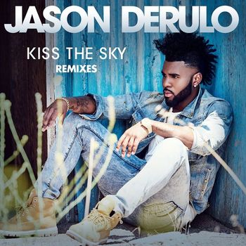 Jason Derulo - Kiss the Sky (Remixes)