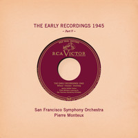 Pierre Monteux - Pierre Monteux: The Early Recordings 1945, Pt. V