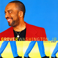 GROVER WASHINGTON, JR. - Soulful Strut