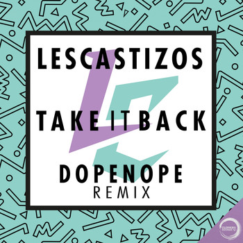 Les Castizos - Take It Back (Dopenope Remix)