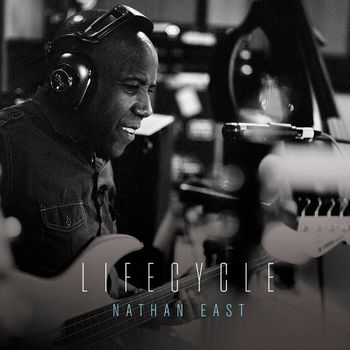 Nathan East - Lifecycle