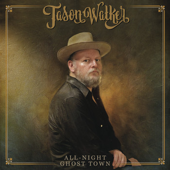 Jason Walker - All-Night Ghost Town