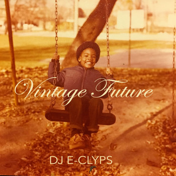 DJ E-Clyps - Vintage Future (Explicit)