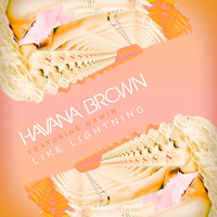 Havana Brown - Like Lightning
