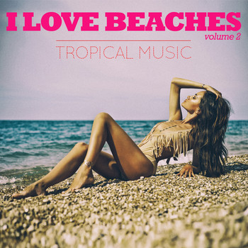 Various Artists - I Love Beaches, Vol. 2 (Tropical Music)