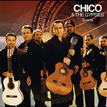 Chico & The Gypsies - Suerte