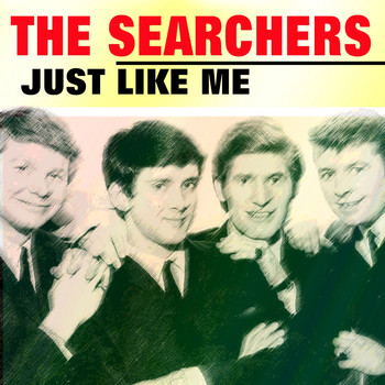The Searchers - Just Like Me