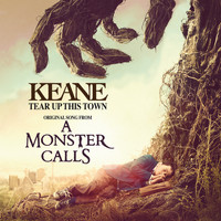 Keane - Tear Up This Town (From "A Monster Calls" Original Motion Picture Soundtrack)