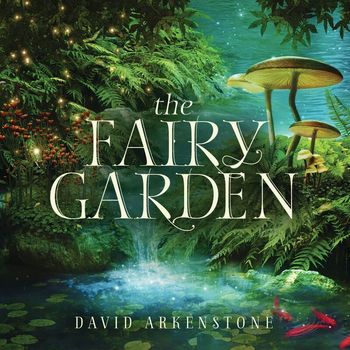 David Arkenstone - The Fairy Garden